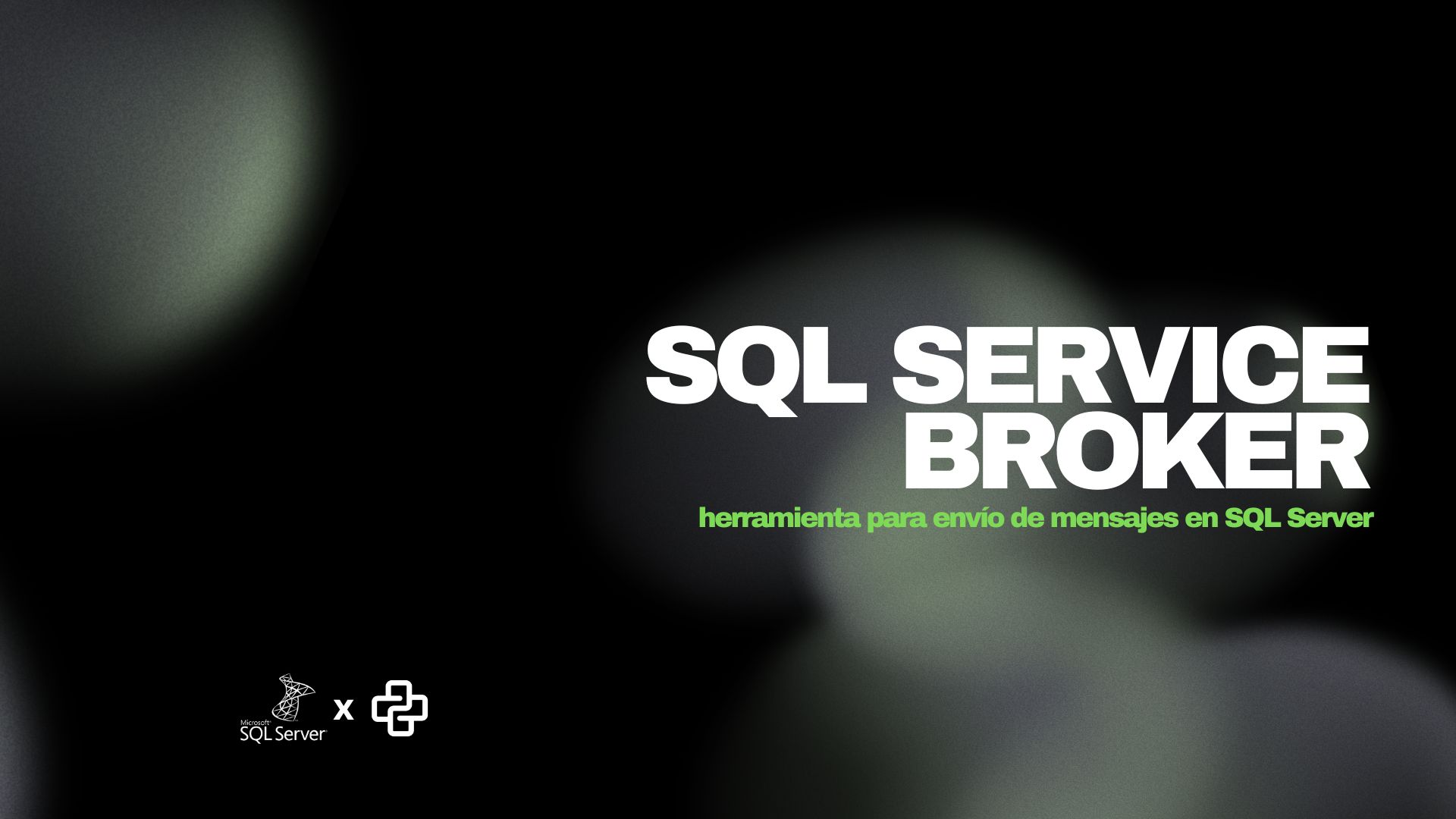 SQL Service Broker: herramienta para envío de mensajes en SQL Server